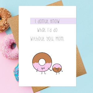 Donut Card for Mom | Happy Mother's Day Card | Mom Birthday Card | Funny Pun Card | Cute Funny Card | Handmade Greeting Card | Kawaii Card