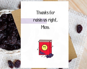 Raisin Us Right Card for Mom | Happy Mother's Day | Funny Pun Card | Cute Funny Card | Handmade Greeting Card | 3D Card | Kawaii Card
