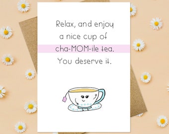 Chamomile Tea Card for Mom | Happy Mother's Day Card | Mom Birthday Card | Funny Pun Card | Cute Funny Card | Handmade Greeting Card