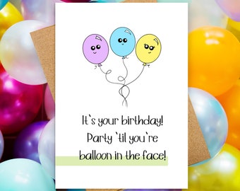 Balloon In The Face Funny Birthday Card | Pun Birthday Card | Cute Kawaii Birthday Card | Handmade Greeting Card | Punny Birthday Balloons