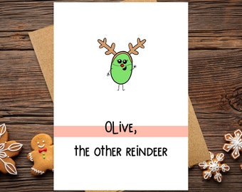 Olive Funny Christmas Card | Reindeer Christmas Pun Card | Funny Holiday Card | Cute Kawaii Christmas Card | Handmade Greeting Card