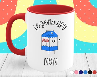 Legendairy Mom Funny Pun Coffee Mug | Mom Birthday Gift | Mother's Day Mug | Cute Kawaii Coffee Cup | 11 oz Mug | For Mom From Kids