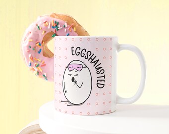 Eggshausted Funny Pun Mug | Kawaii Coffee Cup | Cute Mental Health Mug