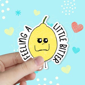 Feeling a Little Bitter Waterproof Vinyl Sticker | Funny Stickers | Mental Health Sticker | Kawaii Stickers | Pun Stickers
