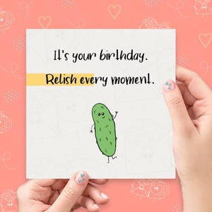 Pickle Birthday Card | Happy Birthday Card | Funny Birthday Card | Funny Pun Card | Handmade Greeting Card | Kawaii Pickle | Punny Birthday