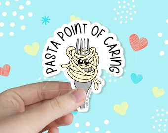 Pasta Point of Caring Waterproof Vinyl Sticker | Funny Mental Health Sticker | Kawaii Sticker | Pun Sticker