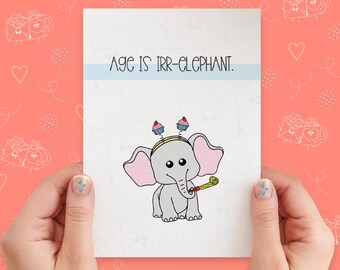 Age Is Irr-elephant Birthday Card | Funny Birthday Card | Birthday Pun Card | Cute Elephant Birthday | Handmade Greeting Card | Kawaii Card