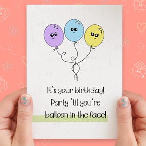 Balloon In The Face Funny Birthday Card | Pun Birthday Card | Cute Kawaii Birthday Card | Handmade Greeting Card | Punny Birthday Balloons