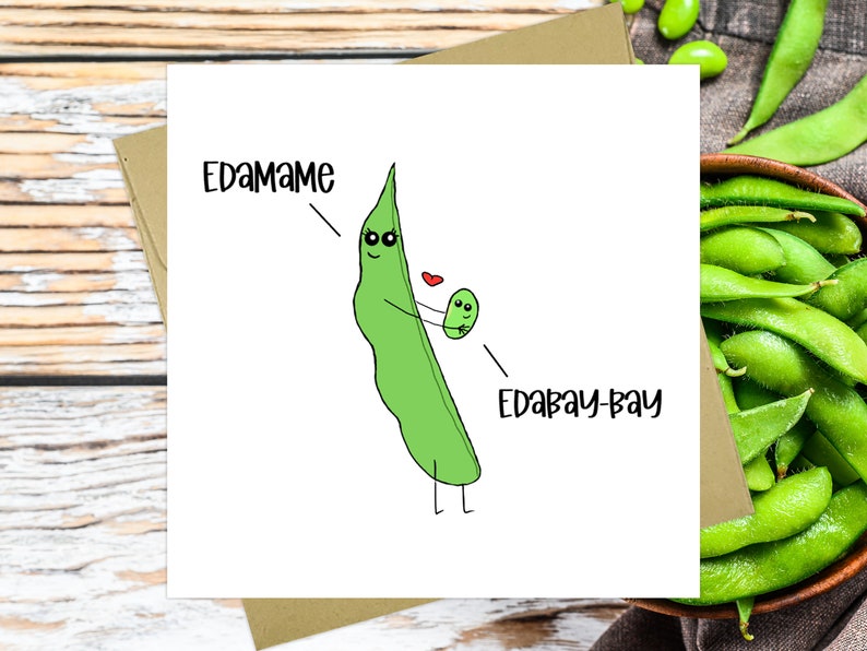Edamame Pun Card Funny Card Funny Baby Shower Card Funny Etsy