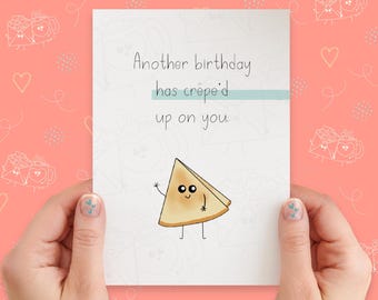 Crepe'd Up On You Funny Birthday Card | Pun Birthday Card | Cute Kawaii Birthday Card | Handmade Greeting Card | Punny Birthday Card