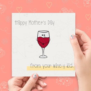 Wine Mother&#39;s Day Card | Happy Mother&#39;s Day | Funny Pun Card | Cute Funny Card | Greeting Card | Kawaii Card | Wine for Mom | Wine Glass