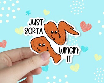 Just Sorta Wingin' It Waterproof Vinyl Sticker | Funny Mental Health Sticker | Kawaii Pun Sticker