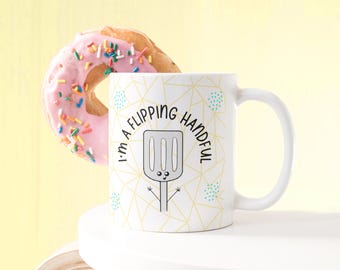 I'm a Flipping Handful Funny Pun Mug | Kawaii Coffee Cup | Cute Mental Health Mug