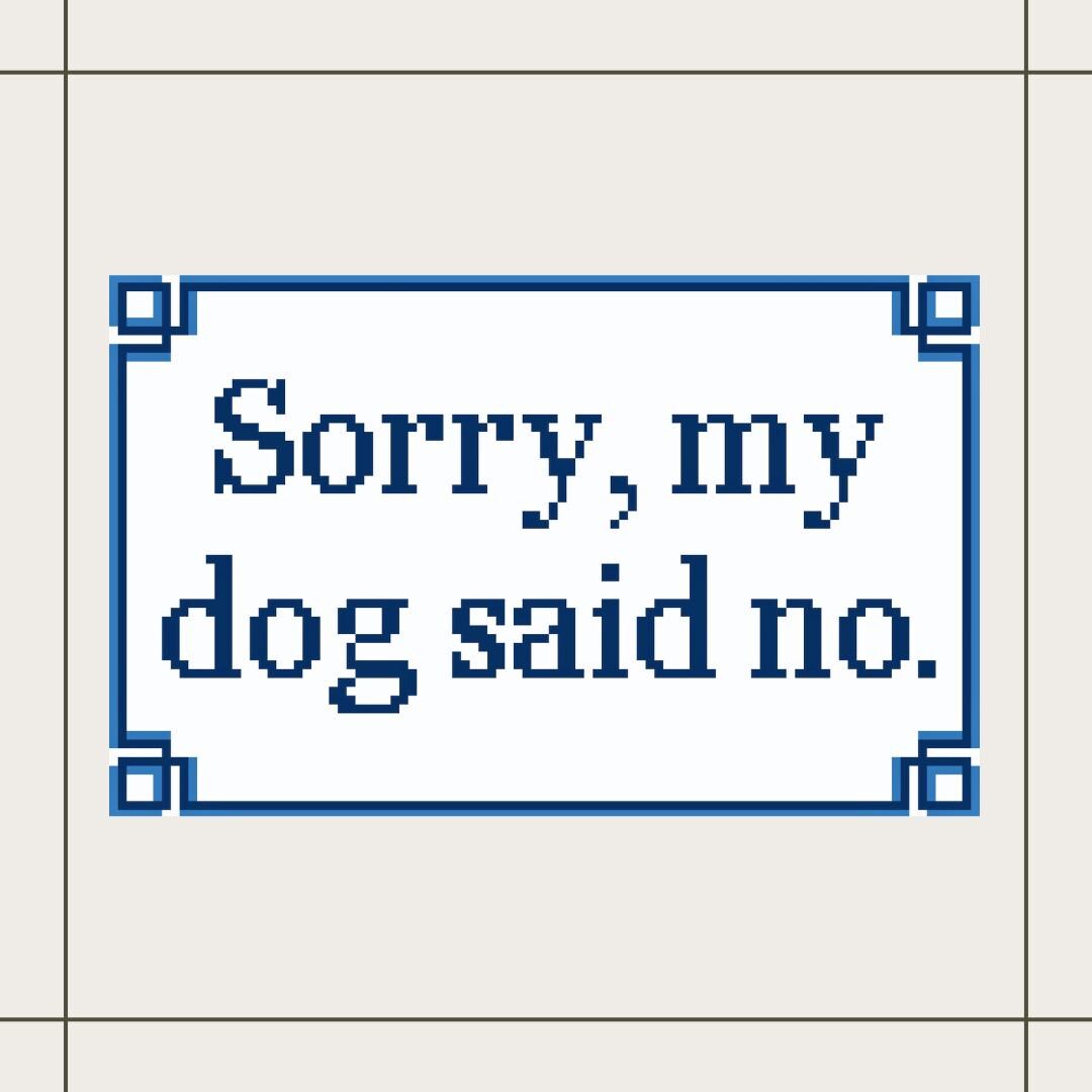 Sorry Chart Sorry, My Dog Said No. Chart - Etsy