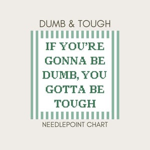 Dumb & Tough Schaubild
