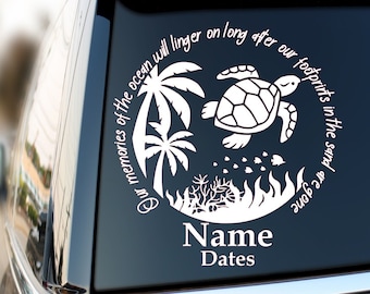 Our memories of the ocean will liner on long after our footprints in the sand are gone in loving memory decal turtle decal car decal