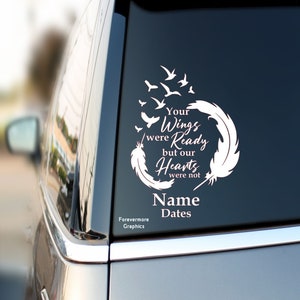 Your Wings were ready but our Hearts were not decal | In loving memory decal | Rest in peace decal | Loving memory decal | Loving memory