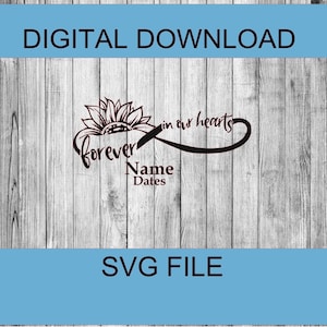 Por siempre en nuestros corazones svg / Girasol svg / Símbolo de infinito svg / Descansa en paz svg / En amorosa memoria svg