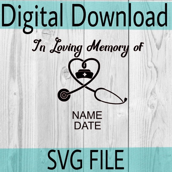 Download Digital File In Loving Memory Svg Nurse Svg Rest In Etsy