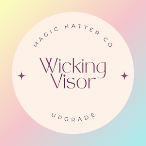 May include: A circular logo with a pastel gradient background. The text "MAGIC HATTER CO" arches above a larger text that reads "Wicking Visor" in a stylized font. Below, the word "UPGRADE" is written in a curved font. Small star shapes are on either side.