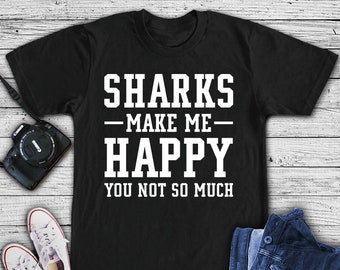 Shark make me happy you not so much shirt, shark shirt, shark t-shirt, shark lover shirt, scuba diving shirt, shark tshirt, shark tee shirt