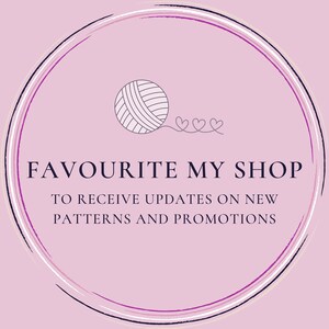 May include: A pink background with a white circle containing a ball of yarn and three hearts. The text "Favourite My Shop" is below the circle, followed by "To receive updates on new patterns and promotions".
