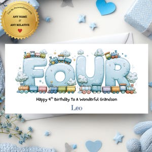 May include: A rectangular birthday card featuring the word FOUR in large, light blue, balloon-style letters decorated with small trains, clouds, and stars. Below the text, it reads Happy 4th Birthday to A Wonderful Grandson and the name Leo.
