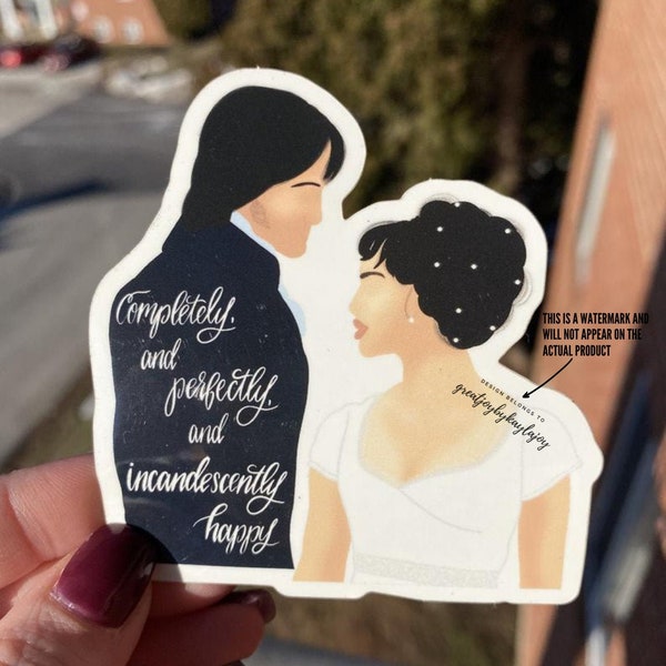 Completely, and perfectly, and incandescently happy, waterproof vinyl sticker / Pride and prejudice / jane austen romance / love story novel