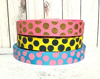 7/8" Jumbo Polka Dot Grosgrain Ribbon  Blue Pink Polka Dot , Yellow Black Polka Dot, Pink Gold Foil Ribbon