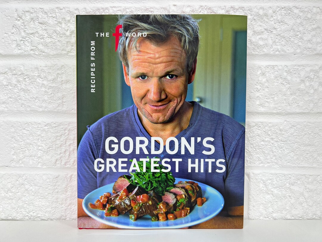 Gordon Ramsay Recipes From the F Word Gordons Greatest Hits Etsy
