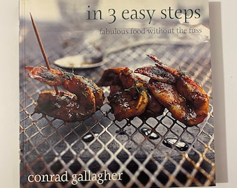 Fabulous Food Without The Fuss In 3 Easy Steps By Conrad Gallagher Kitchen Recipe Cooking Book Gifts Food Cook Books Cookery