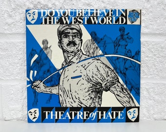 Theatre Of Hate Disque vinyle 7 pouces Do You Believe In The Westworld Genre Rock Cadeau Collection de musique vintage Groupe post-punk britannique