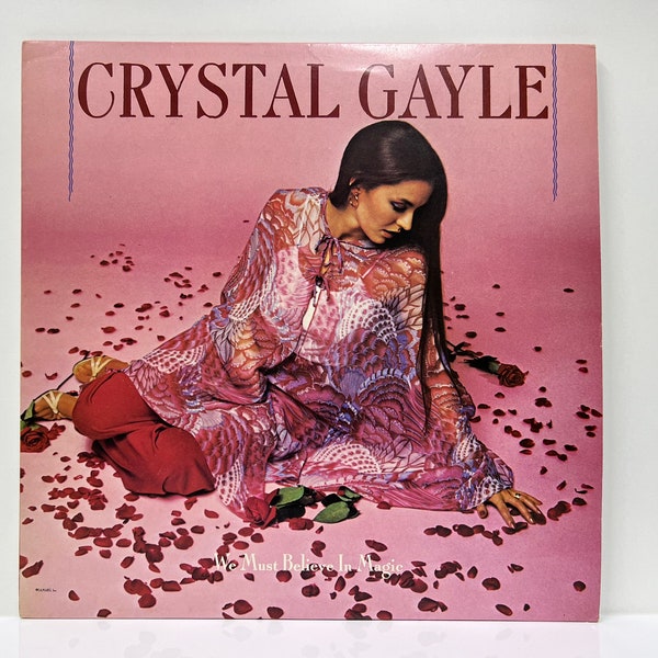 Crystal Gayle Album We Must Believe In Magic Genre Pop Folk Country Vinyl 12” LP Record Gifts Vintage Music Collection American Singer