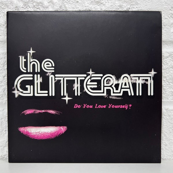 The Glitterati Vinyl 7” Record Do You Love Yourself Genre Rock Gift Vintage Music Collection English Hard Rock Band