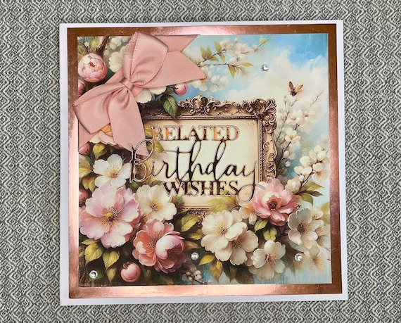 Unique Handmade Belated Birthday Card, Pretty female rose gold blossom with ribbon and bow