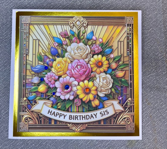 Handmade Birthday Card for Sister, Dimensional, Personalised, Art Deco, Bouquet of Flowers