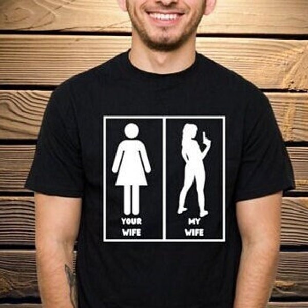 Your Wife My Wife Shirt, Funny tshirt for Husbands, Gun toting Wife Shirt, Unisex Jersey Short Sleeve Tee Bella Canvas
