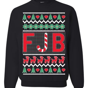 Ugly Christmas Sweater FJB Unisex Sweatshirt