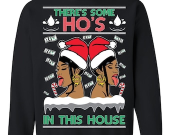Ugly Christmas Sweater WAP There&#39;s Some Hos In This House Unisex Sweatshirt