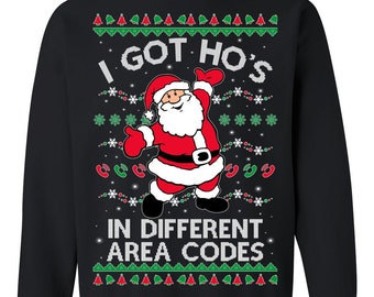 Ugly Christmas Sweater I Got Ho's in Different Area Codes Unisex Sweatshirt