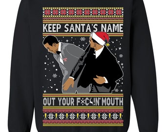 Ugly Christmas Sweater Keep Santa's Name Out Your Mouth Meme Unisex Sweatshirt