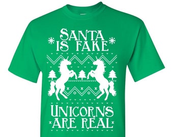 Ugly Christmas T-Shirt Santa Is Fake Unicorns Are Real Tee Shirt