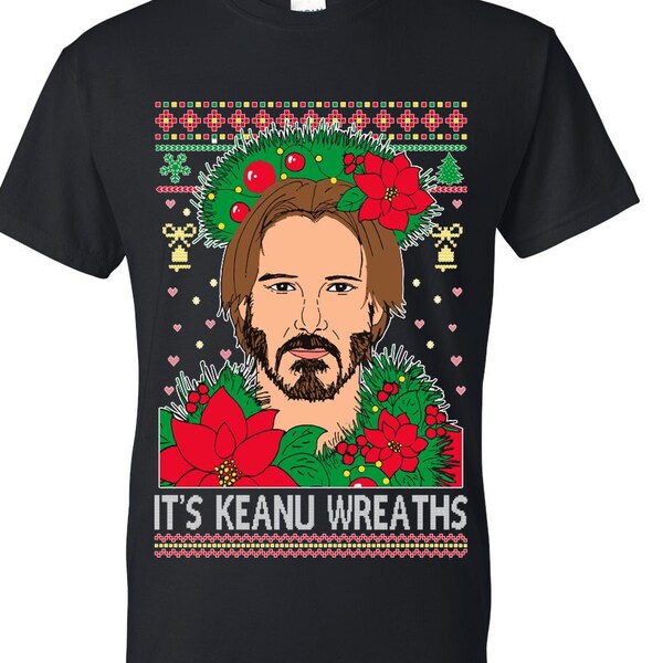 Ugly Christmas T-Shirt Keanu Wreaths Tee Shirt