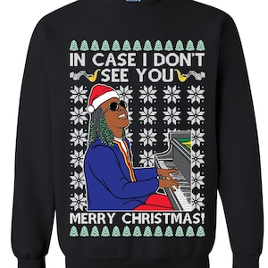 Ugly Christmas Sweater In Case I Don't See You Merry Christmas Unisex Sweatshirt