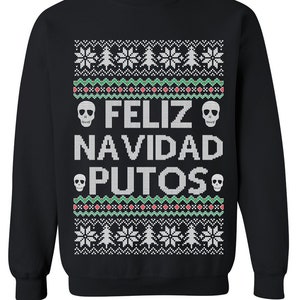 Brutto maglione natalizio Feliz Navidad Putos Felpa unisex