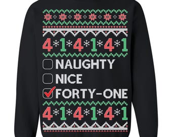 May include: Black sweatshirt with a festive design. The design includes red and green numbers and snowflakes, with the text "NAUGHTY", "NICE", and "FORTY-ONE". The "FORTY-ONE" option is checked.