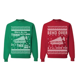 Hässliche Weihnachten Pullover Paare, wo du denkst, dass du einen so großen Baum setzen wirst | Bücken Sie über und ich zeige Ihnen Unisex Sweatshirt