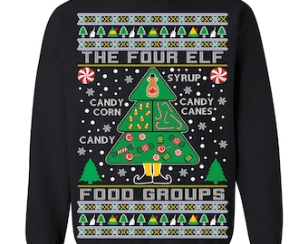 May include: Black sweatshirt with a Christmas tree design. The tree is decorated with candy and syrup, and the text reads "THE FOUR ELF FOOD GROUPS." The design includes candy canes, candy corn, and snowflakes.
