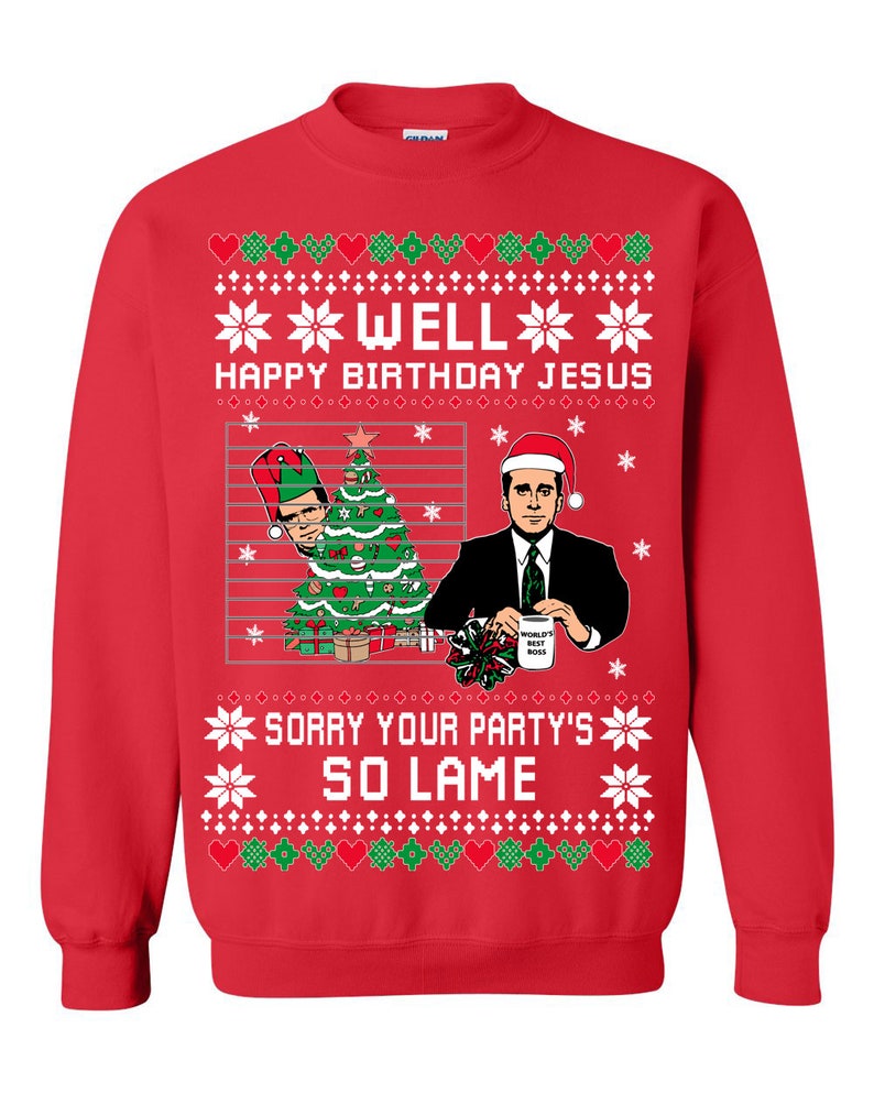 Ugly Christmas Sweater The Office Happy Birthday Jesus Sorry Your Party's So Lame Unisex Sweatshirt Red