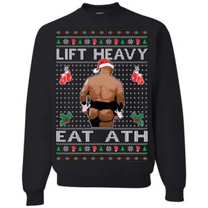 Ugly Christmas Sweater Lift Heavy Eat Ath Unisex Sweatshirt